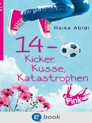 cover image of 14--Kicker, Küsse, Katastrophen